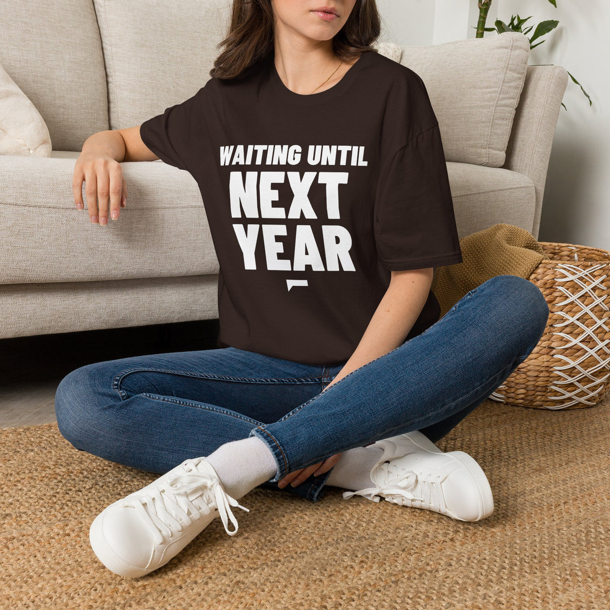 WAITING UNTIL NEXT YEAR T-Shirt
