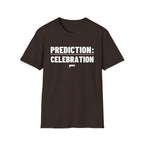 PREDICTION: CELEBRATION T-Shirt