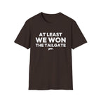 AT LEAST WE WON THE TAILGATE T-Shirt — Bold optimism