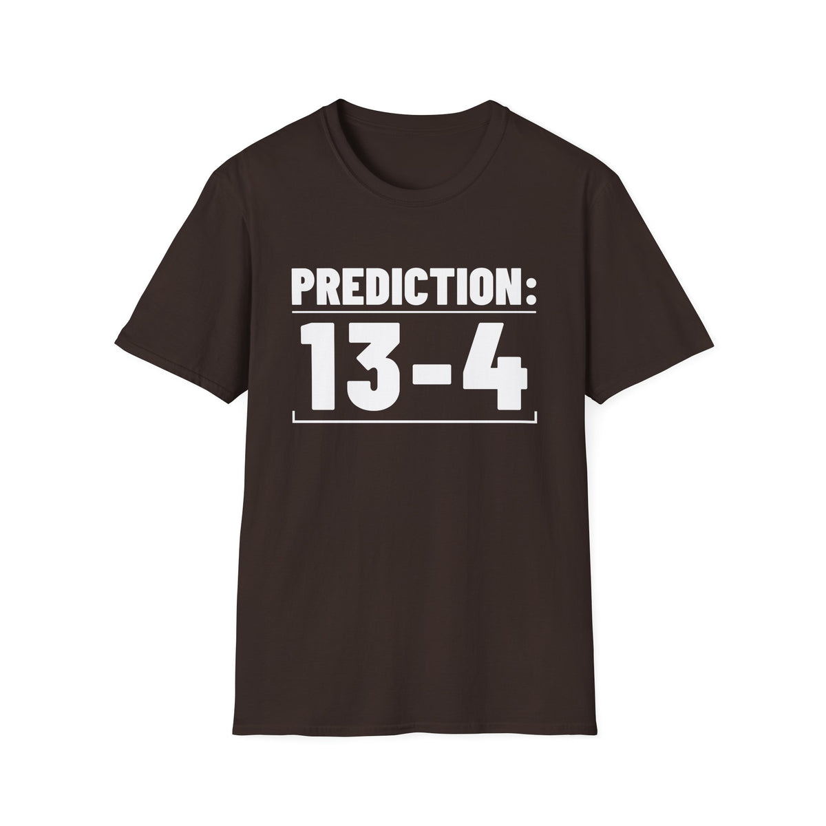 PREDICTION: 13-4 T-Shirt