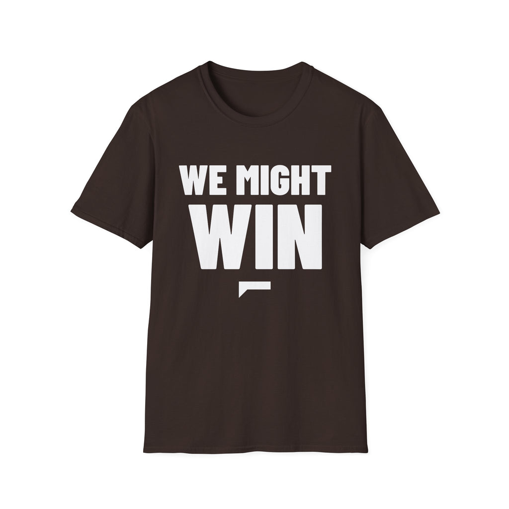 WE MIGHT WIN T-Shirt