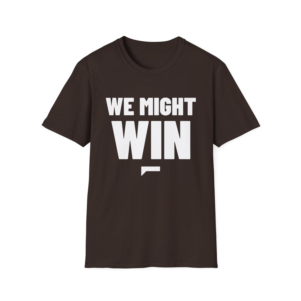 WE MIGHT WIN T-Shirt